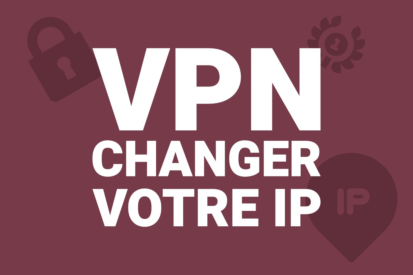 VPN changer IP