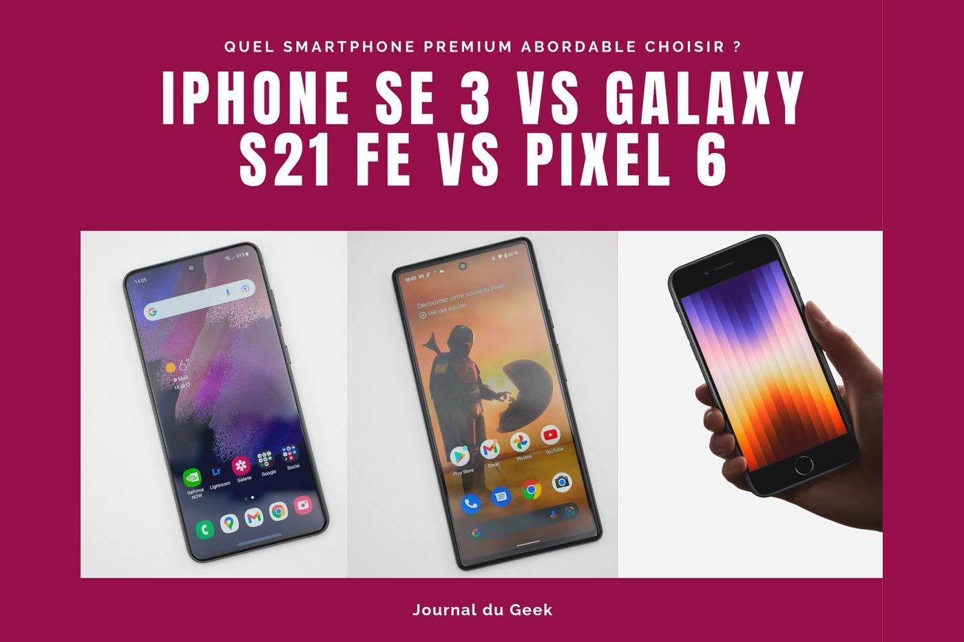 iPhone SE3 vs Galaxy S21 FE vs Pixel 6