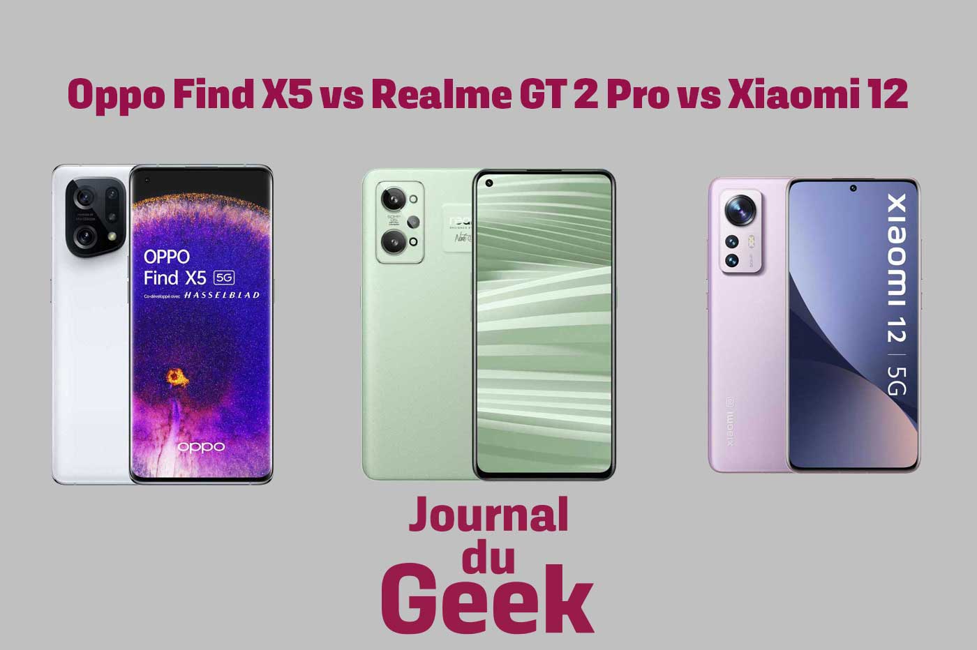 Oppo Find X5 vs Realme GT 2 Pro vs Xiaomi 12
