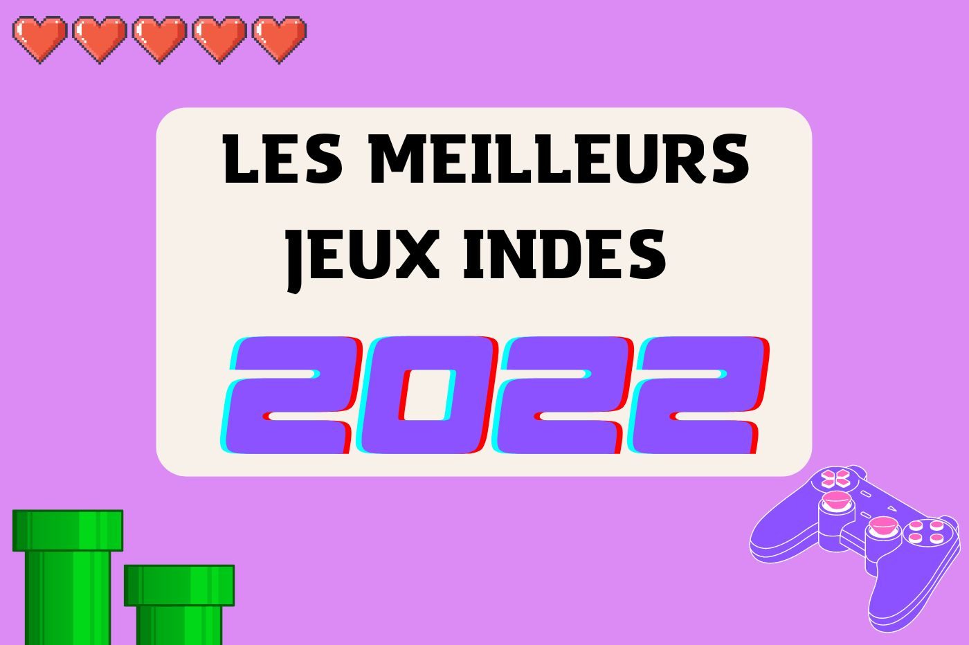 les meilleurs jeux indes 2022