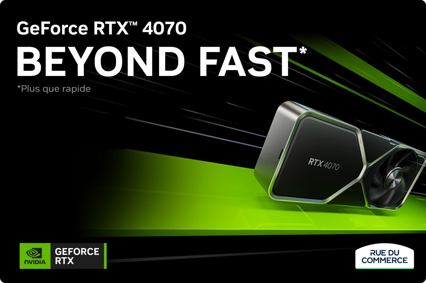 Visuel NVIDIA GeForce RTX 4070 Rue du Commerce