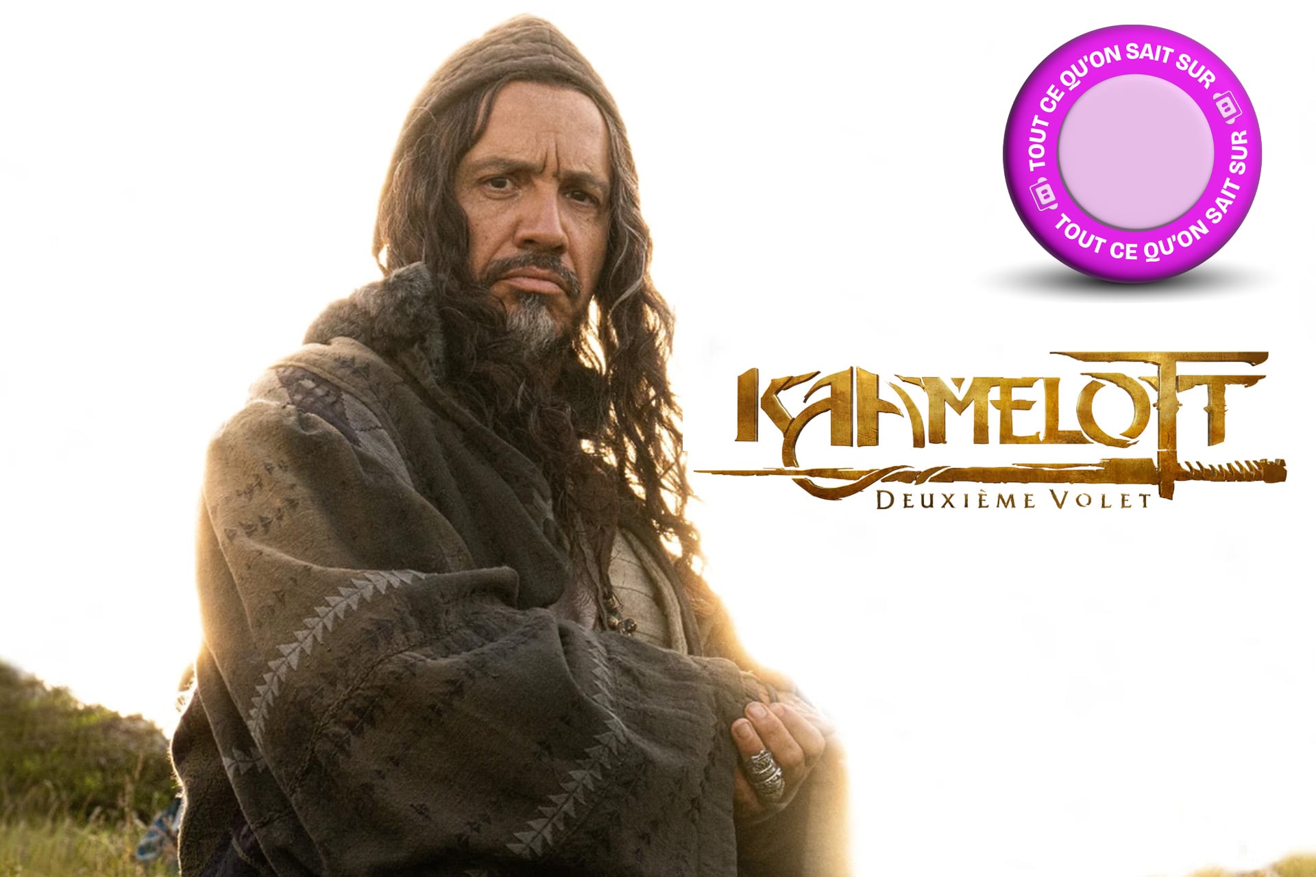 Kaamelott V2 Tout Ce Que Lon Sait