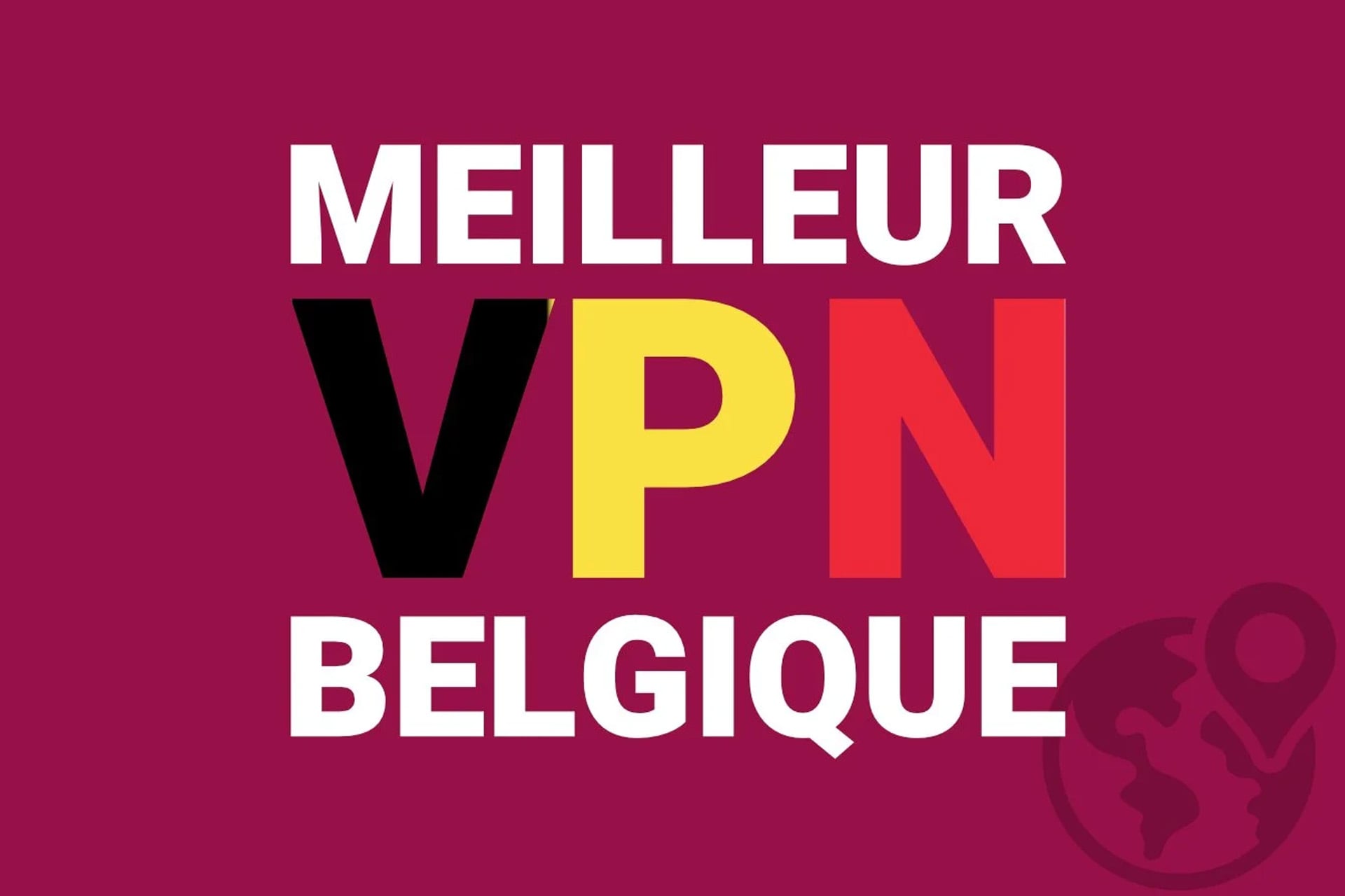Meilleur Vpn Belgique Journaldugeek