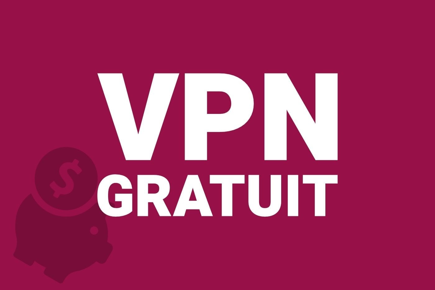 Meilleur Vpn Gratuit
