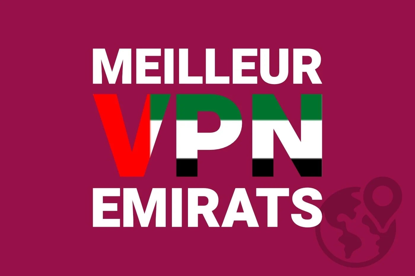 Meilleur Vpn Emirats Arabe Unis