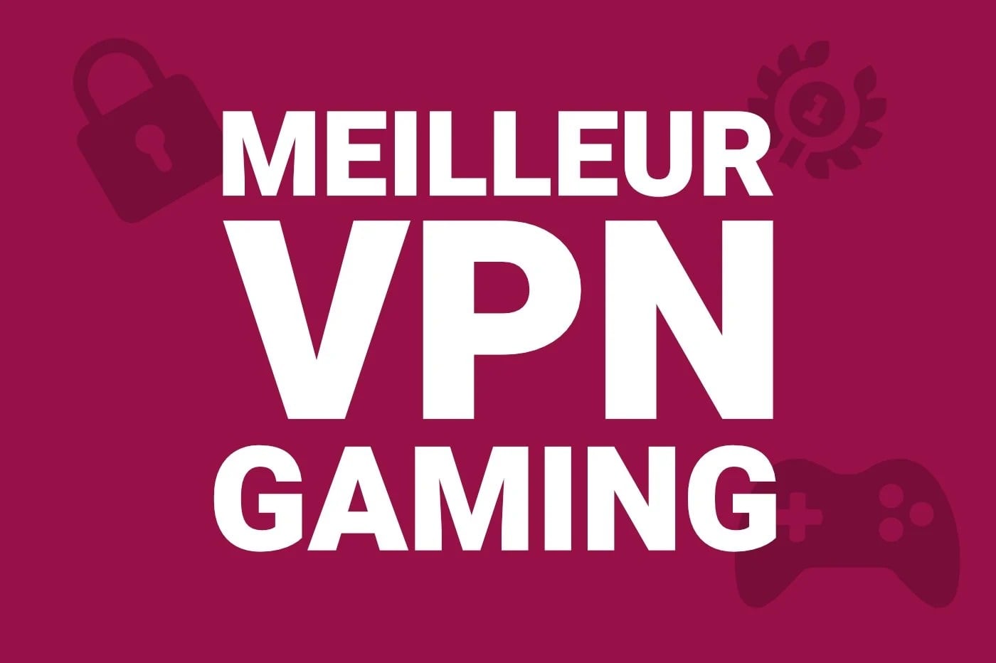 Meilleur Vpn Gaming Jdg