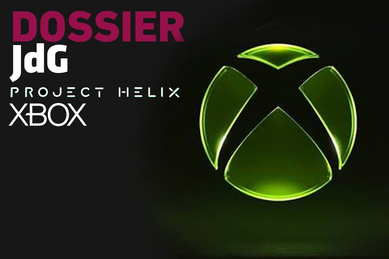 Project Helix Tout Savoir