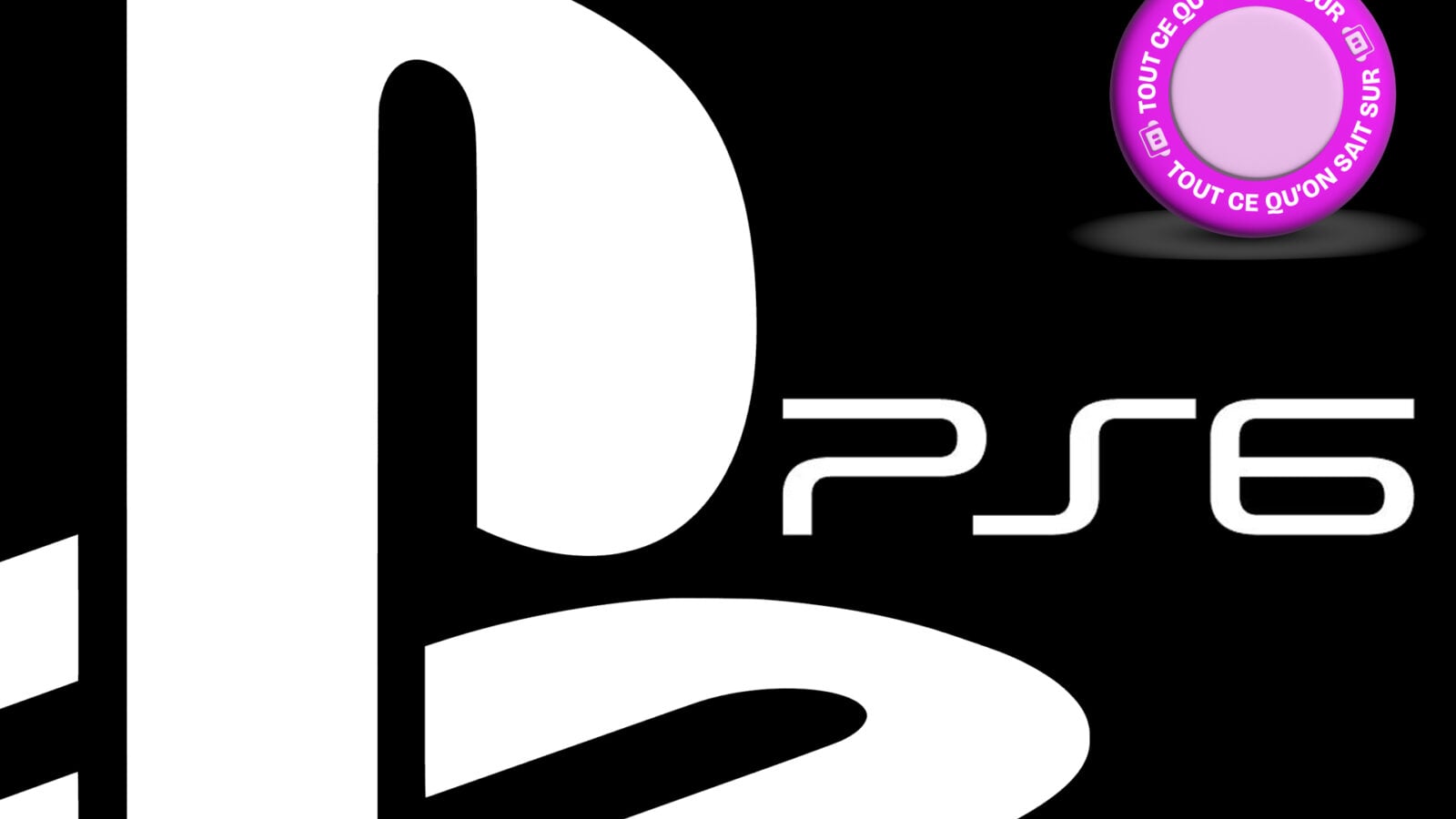 PS6 : premières infos, fenêtre de sortie, prix, annonces, tout ce que l’on sait à ce jour
