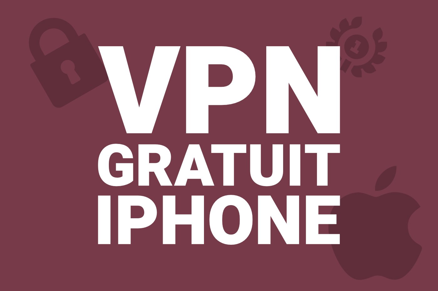 meilleur-vpn-gratuit-iphone